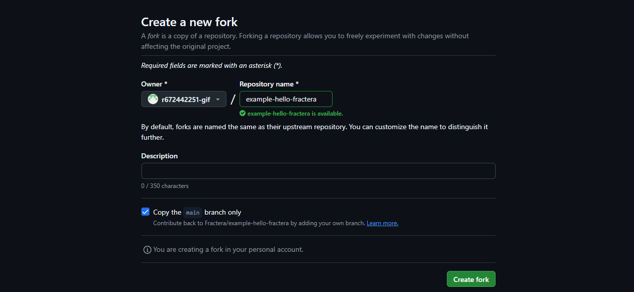 The GitHub page «Create a new fork»: on the left an Owner dropdown with your account, on the right a Repository name field holding the project name and a green note that the name is available. Below it an optional description, a «Copy the main branch only» checkbox, and a green Create fork button in the bottom right corner.